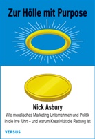 Nick Asbury - Zur Hölle mit Purpose