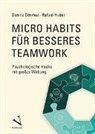Denniz Dönmez, Rafael Huber - Micro Habits für besseres Teamwork