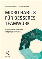 Denniz Dönmez, Rafael Huber - Micro Habits für besseres Teamwork