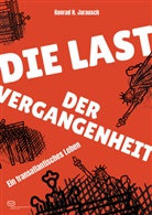 Konrad H Jarausch, Konrad H. Jarausch - Die Last der Vergangenheit
