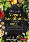 Daike Rothbach - Das große Vegan Kochbuch für Berufstätige