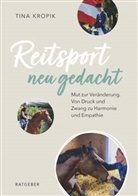 Kropik Tina - Reiten neu gedacht
