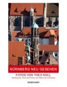 Pablo De La Riestra, Theo Noll - Nürnberg neu gesehen