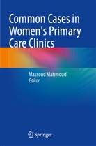 Massoud Mahmoudi - Common Cases in Women's Primary Care Clinics