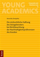 Veronika Dewjatko - Die zivilrechtliche Haftung des Anlageberaters bei Nichtbeachtung der Nachhaltigkeitspräferenzen des Kunden