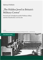 Sabrina Fröhlich - "The Hidden Jewel in Britain's Military Crown"