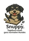 Stefan Nawrotzki - Snuppy. Tagebuch eines ganz normalen Hundes