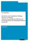 Elena Wamboldt - Kreativität und musikalische Bildung. Kreative Gestaltung rhythmisch-musikalischer Bildung und Erziehung fördert die Entfaltung kindlicher Kreativität