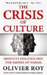 Olivier Roy, Cynthia Schoch, Trista Selous - The Crisis of Culture