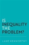 Lane Kenworthy, Kenworthy Lane - Is Inequality the Problem?