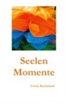 Ursula Burckhardt - Seelenmomente