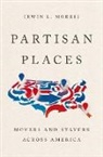 Irwin L Morris, Irwin L. Morris, Irwin L. (William T. Kretzer Distinguished Morris - Partisan Places