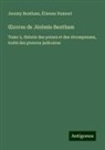 Jeremy Bentham, Étienne Dumont - ¿uvres de Jérémie Bentham