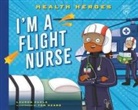 Lauren Kukla, Tom Heard - I'm a Flight Nurse