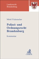 Ralf Alleweldt u a, Guido Fickenscher, Markus Möstl - Polizei- und Ordnungsrecht Brandenburg