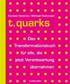 Carsten Hentrich, Michael Pachmajer - t.quarks
