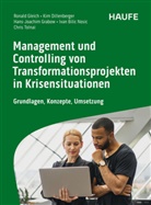 Ivan Bilic-Nosic, Kim Dillenberger, Ronald Gleich, Hans-Joachim Grabow, Hans-Joachim Grabow u a, Chris Tolnai - Management und Controlling von Transformationsprojekten in Krisensituationen