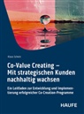 Klaus Schein - Co-Value Creating – Mit strategischen Kunden nachhaltig wachsen