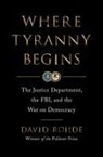 David Rohde - Where Tyranny Begins