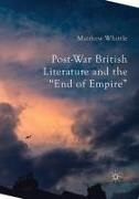 Matthew Whittle - Post-War British Literature and the "End of Empire"
