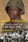 Wil Haygood - The War Within a War