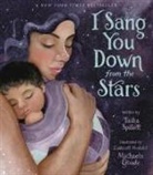Tasha Spillett, Michaela Goade - I Sang You Down from the Stars