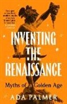 Palmer Ada - Inventing the Renaissance