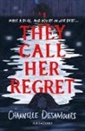 Channelle Desamours - They Call Her Regret