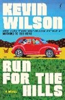 Kevin Wilson, Wilson Kevin - Run for the Hills