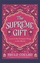 Paulo Coelho - The Supreme Gift
