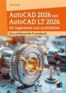 Detlef Ridder - AutoCAD 2026 und AutoCAD LT 2026 für Ingenieure und Architekten