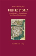 Andreas Külzer - Goldenes Byzanz?
