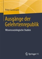 Peter Gostmann - Ausgänge der Gelehrtenrepublik