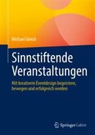 Michael Gleich - Sinnstiftende Veranstaltungen