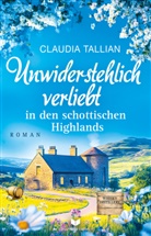 Claudia Tallian, Empire-Verlag - Unwiderstehlich verliebt in den schottischen Highlands