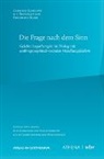 Gabriele Scholtes - Die Frage nach dem Sinn