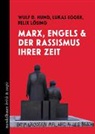 Lukas Egger, Wulf D Hund, Wulf D. Hund, Felix Lösing - Marx, Engels und der Rassismus ihrer Zeit