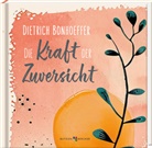 Marc Witzenbacher - Dietrich Bonhoeffer: Die Kraft der Zuversicht