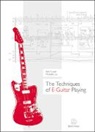 Seth F. Josel, Michelle Lou - The Techniques of E-Guitar Playing