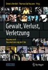 Ballhausen, Thomas Ballhausen, Dennis Henkel - Gewalt, Verlust, Verletzung