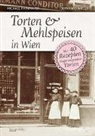 Michael Rathmayer, Bernhard Wieser - Torten und Mehlspeisen in Wien