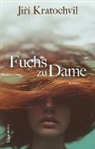 Jirí Kratochvil, Jiří Kratochvil - Fuchs zu Dame