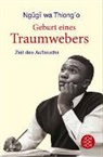 Ng_g_ wa Thiong'o, Ngugi wa Thiong'o, Ngũgĩ wa Thiong'o - Geburt eines Traumwebers