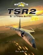 Burke Damien - TSR2 - Britain's Lost Bomber