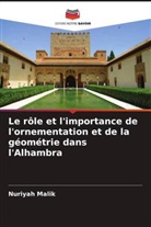 Nuriyah Malik - Le rôle et l'importance de l'ornementation et de la géométrie dans l'Alhambra