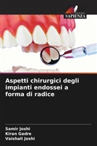 Kiran Gadre, Samir Joshi, Vaishali Joshi - Aspetti chirurgici degli impianti endossei a forma di radice