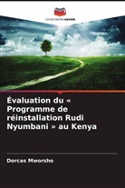 Dorcas Mworsho - Évaluation du « Programme de réinstallation Rudi Nyumbani » au Kenya