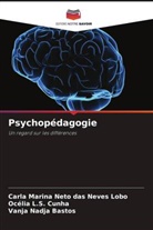 Vanja Nadja Bastos, Océlia L. S. Cunha, Océlia L.S. Cunha, Carla Marina Neto das Neves Lobo - Psychopédagogie
