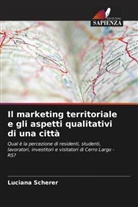 Luciana Scherer - Il marketing territoriale e gli aspetti qualitativi di una città