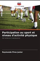 Raymundo Pires Junior - Participation au sport et niveau d'activité physique